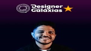 Designer das Galáxias – Danilo Araújo